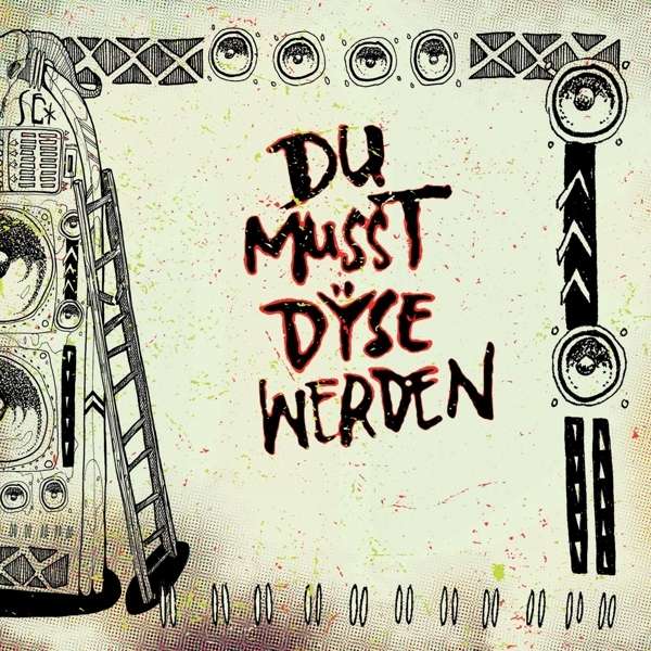 Hauptbild von DŸSE - Du musst Dÿse werden [Single] 7"
