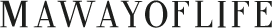 MAWAYOFLIFE