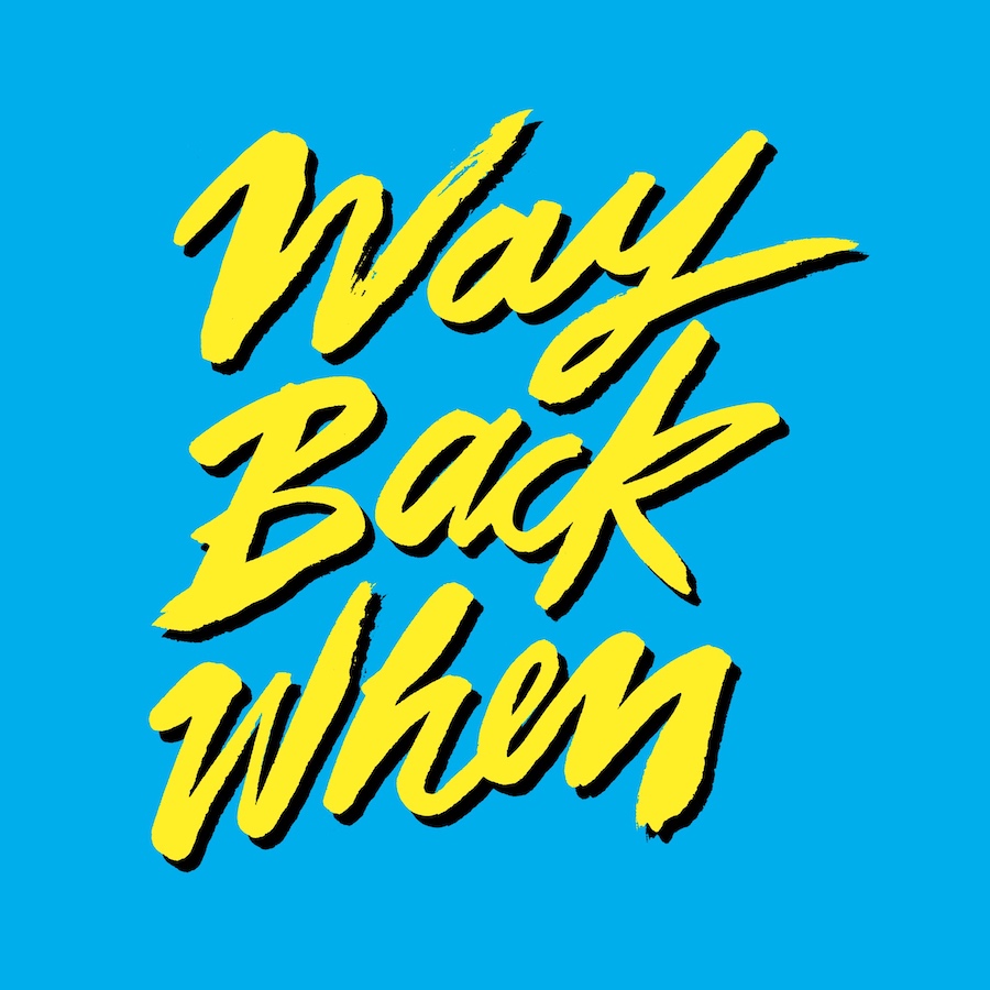 Veranstaltungsbild für Way Back When 2019
