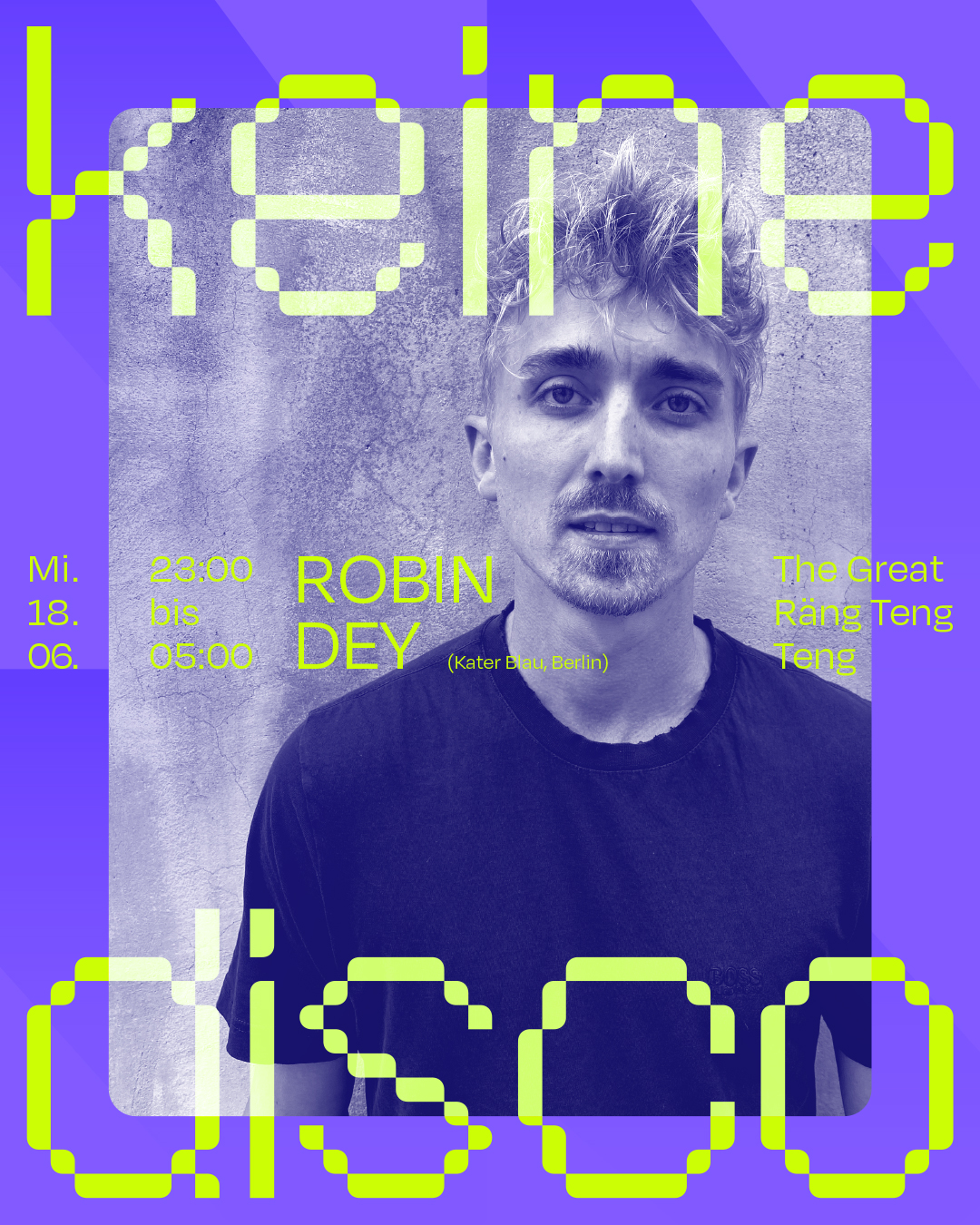 Veranstaltungsbild für KEINEDISCO w./ ROBIN DEY (Kater Blau/Berlin)