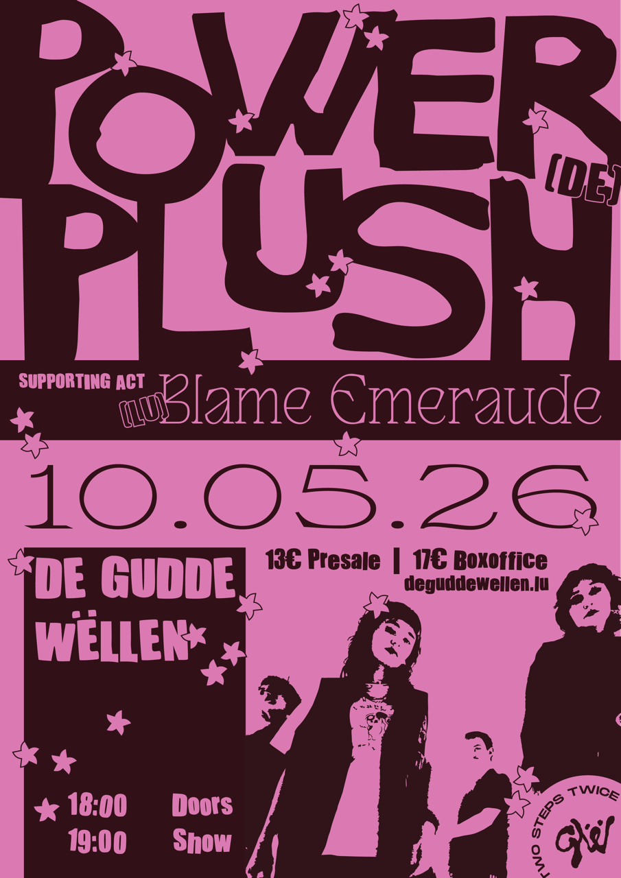 Veranstaltungsbild für POWER PLUSH at De Gudde Wëllen