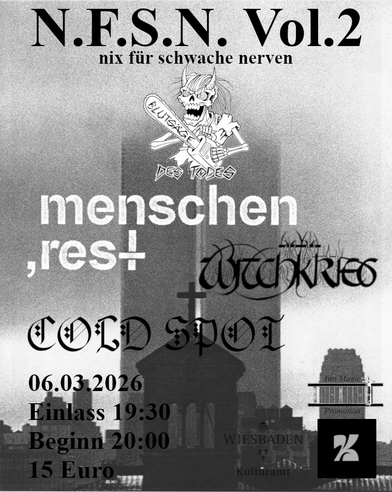 Veranstaltungsbild für N.F.S.N. - Blutsäge des Todes / Menschenrest / Witchkrieg / Cold Spot