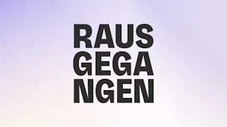 Rausgegangen