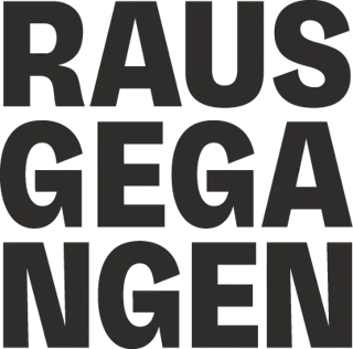 rausgegangen