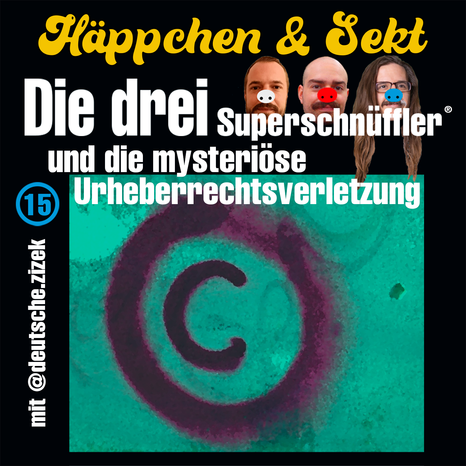 Veranstaltungsbild für Häppchen & Sekt No. 15: Die drei Superschnüffler und die mysteriöse Urheberrechtsverletzung. 