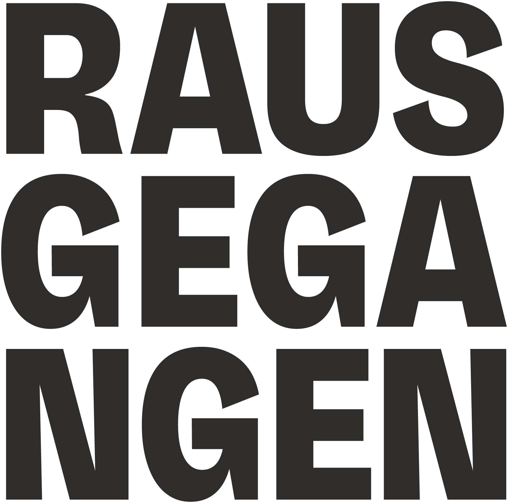 rausgegangen