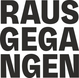 Rausgegangen