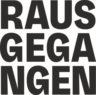 Rausgegangen