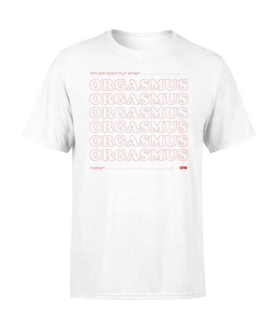 Cäthe - "Orgasmus" - Shirt [white]
